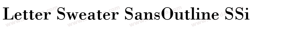 Letter Sweater SansOutline SSi字体转换